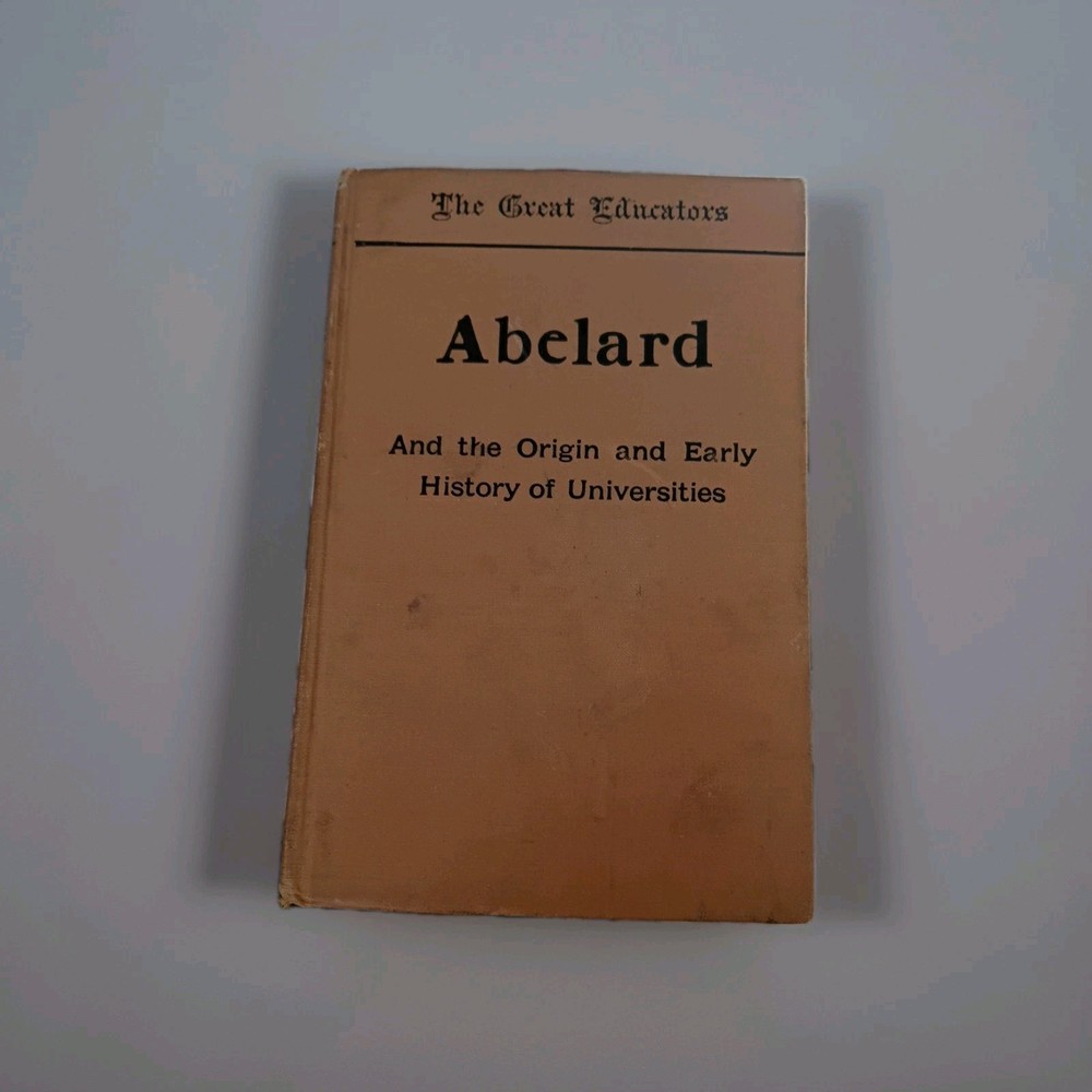 Abelard Hardcover Origin And Early History Of Universities Gabriel Compayre
