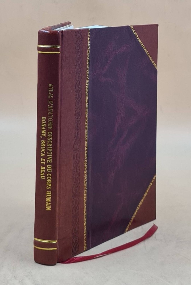 Atlas D'Anatomie Descriptive Du Corps Humain Volume 2 1866 [Leather Bound]