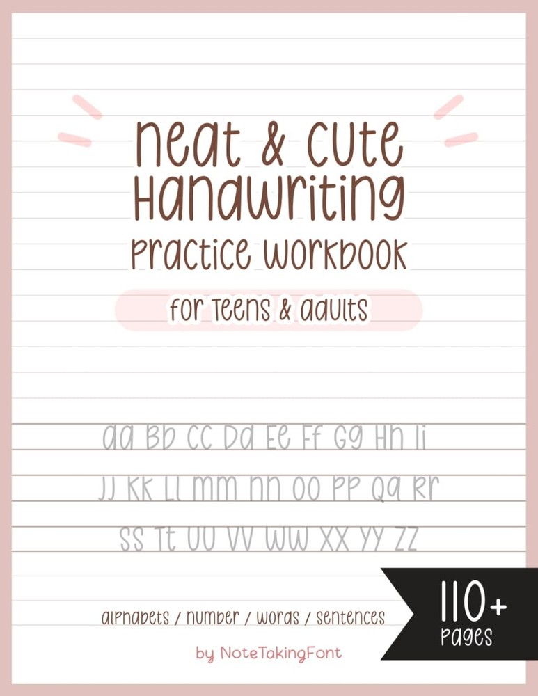 Neat and Cute Handwriting practice Workbook for adults and Teens: Improve your h