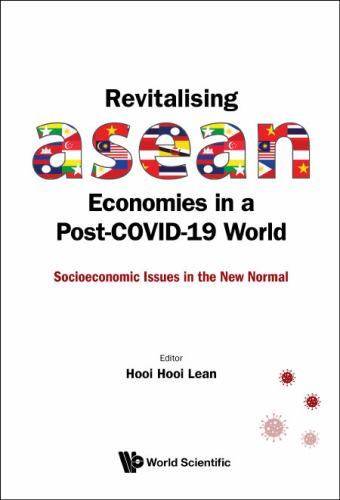 Revitalising Asean Economies in a Post-covid-19 World : Socioeconomic Issues ...