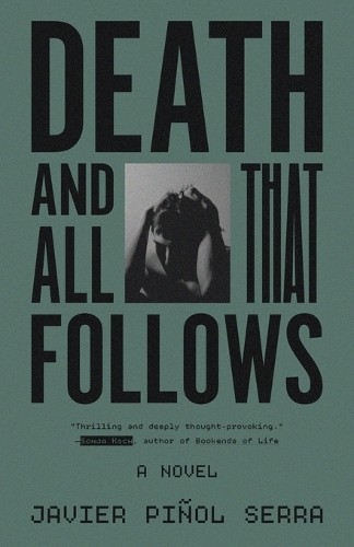 Javier Piñol Serra Death and All That Follows (Paperback)Another great item from Rarewaves USA | Free delivery!