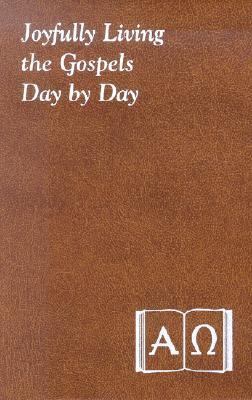 Joyfully Living the Gospels Day by Day by Catoir, John, Acceptable Book