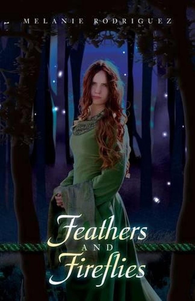 Feathers and Fireflies by Melanie Rodriguez (English) Paperback Book