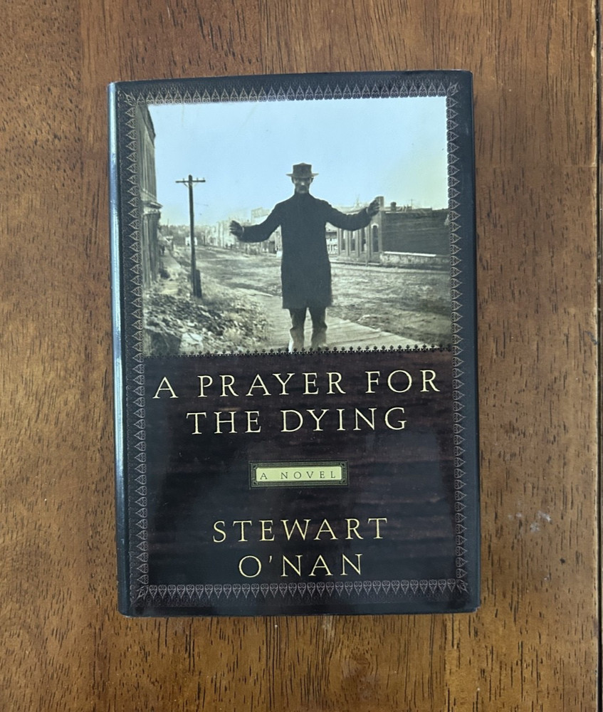 Prayer for the Dying by Stewart O'Nan (1999, Hardcover)