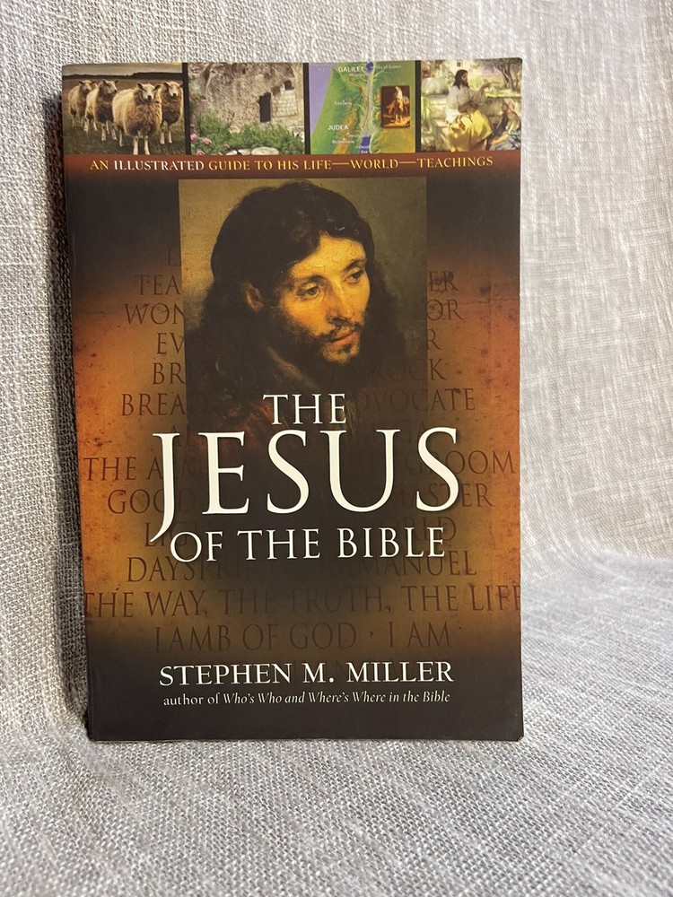 The Jesus of the Bible by Miller, Stephen M.