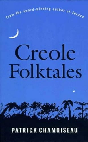 Patrick Chamoiseau Creole Folktales (Paperback)Another great item from Rarewaves USA | Free delivery!