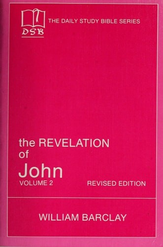 The Revelation of John: Volume 1 (Chapters 1 to 5) (Daily Study Bible (Westminst