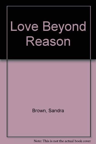 Love Beyond Reason, Brown, Sandra