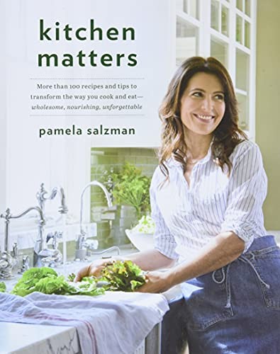 Kitchen Matters: More Than 100 Reci..., Salzman, Pamela