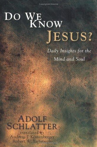 Do We Know Jesus? : Daily Insights for the Mind and Soul