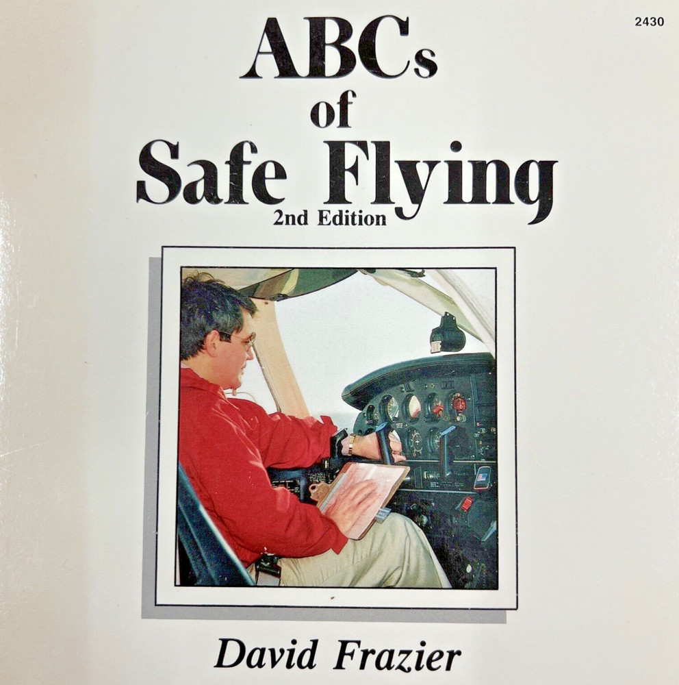 ABCs of Safe Flying by David Frazier (1988, Trade Paperback)