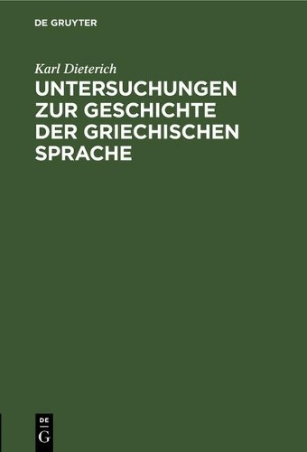 Karl Dieterich Untersuchungen Zur Geschichte Der Griechischen Sprache (Hardback)Another great item from Rarewaves USA | Free delivery!