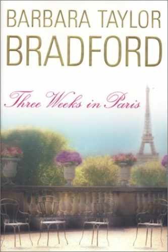 Three Weeks in Paris - Hardcover, by Bradford Barbara Taylor - Very Good b