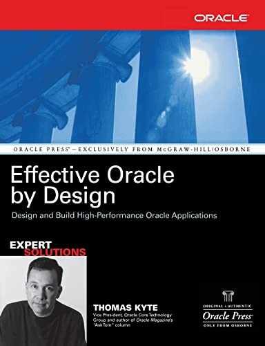 Effective Oracle by Design (Osborne - Paperback, by Thomas Kyte - Very Good