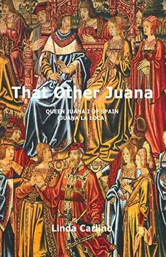 That Other Juana: Juana la Loca - Paperback, by Carlino Linda - Very Good