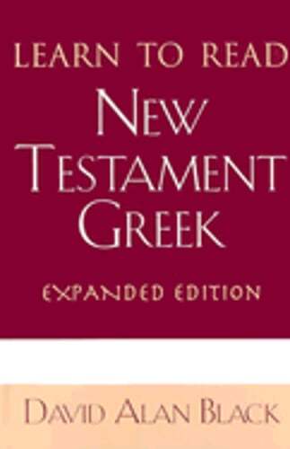 Learn to Read New Testament Greek by David Alan Black: Used