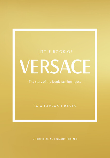 Little Book of Versace Fashion House History by Laia Farran Graves 2023 Hardcover