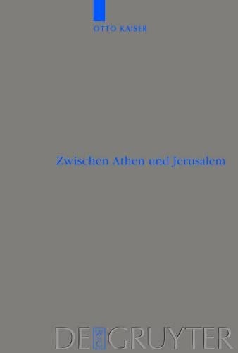 Otto Kaiser Zwischen Athen und Jerusalem (Hardback)