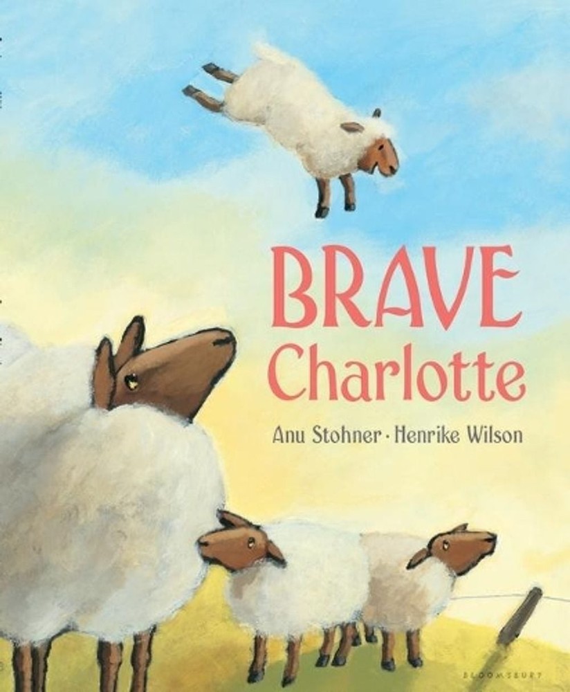 Brave Charlotte by Anu Stohner (English) Hardcover Book