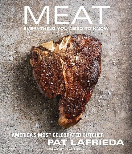 Pat LaFrieda Carolynn Carreño MEAT (Hardback)