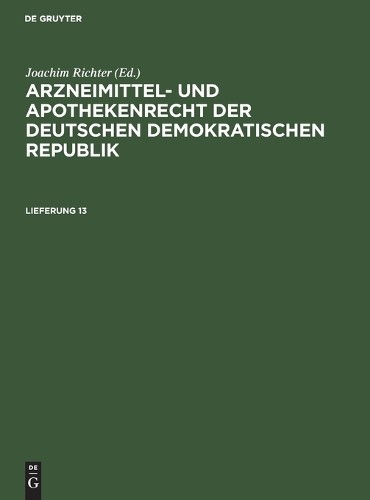 Arzneimittel- Und Apothekenrecht Der Deutschen Demokratischen Republi (Hardback)