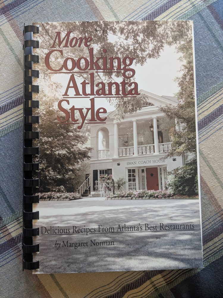 More Cooking Atlanta Style Recipes From Atlanta's Best Restaurants 1997 1St
