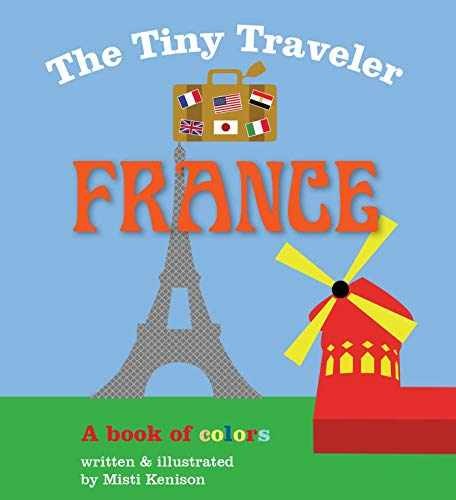The Tiny Traveler: France: A Book of Colors - Board book - Very Good
