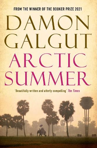 Arctic Summer by Galgut, Damon Book The Fast Free ShippingFREE US DELIVERY | ISBN: 1782391592 | Quality Books