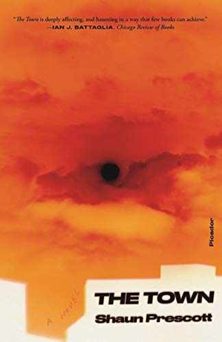 The Town: A Novel - Paperback, by Prescott Shaun - Very Good