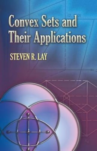 Convex Sets and Their Applications by Steven R Lay: Used