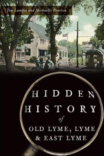 Michaelle Pearson Hidden History of Old Lyme, Lyme & East Lyme (Paperback)Another great item from Rarewaves USA | Free delivery!