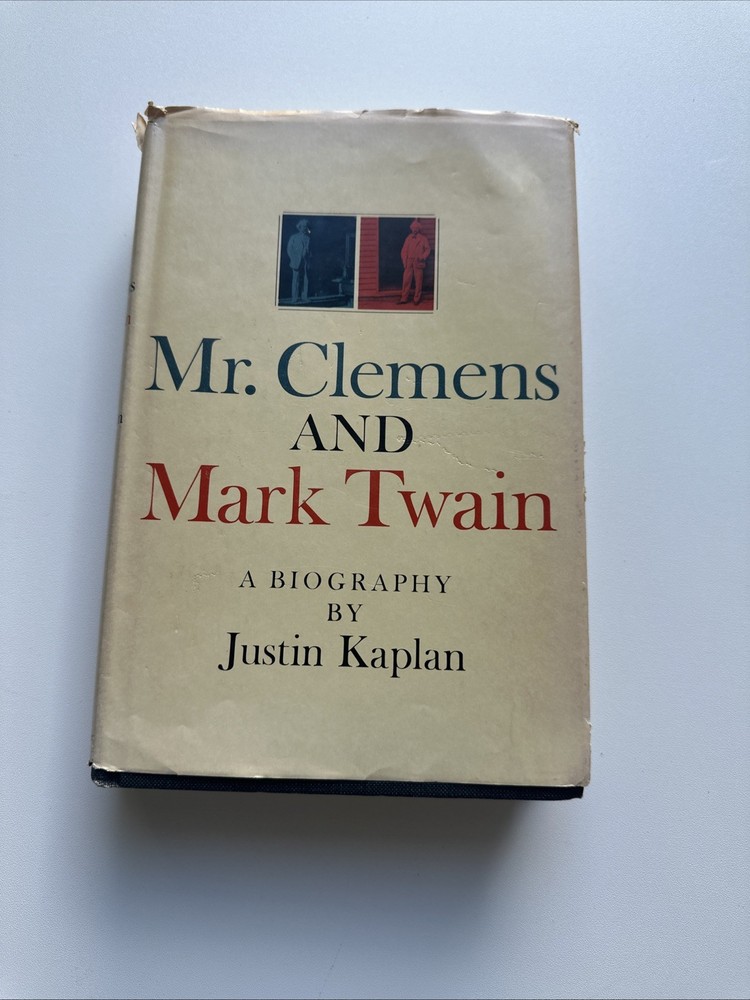Mr. Clemens and Mark Twain ~ By Justin Kaplan 1966 HCDJ First Printing Vintage