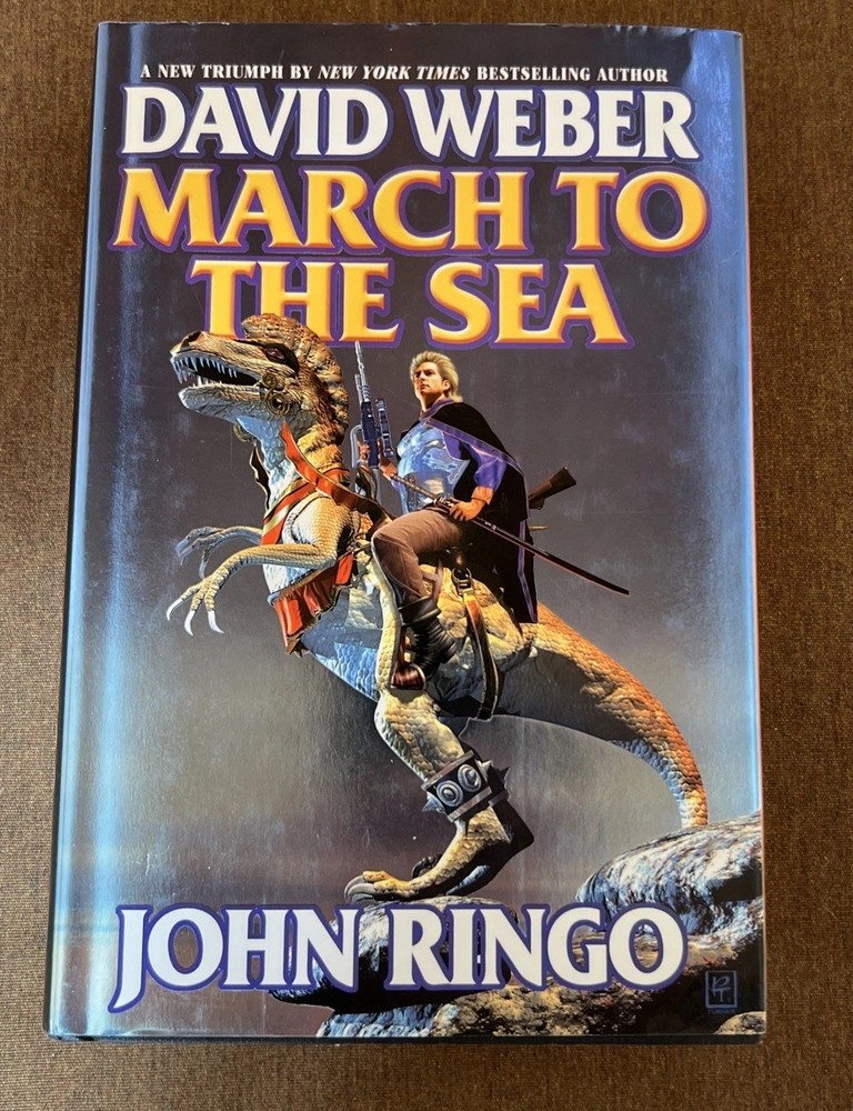 March To The Sea by David Weber, John Ringo Signed Hardcover 1st Print