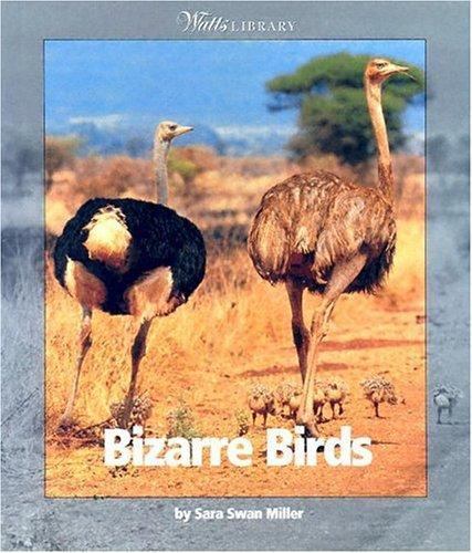 Bizarre Birds Hardcover Book by Sara Swan Miller 2001