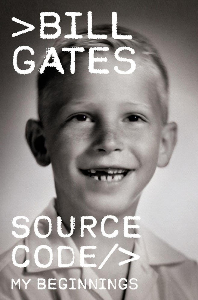 Source Code: My Beginnings by Bill Gates Hardcover Book
