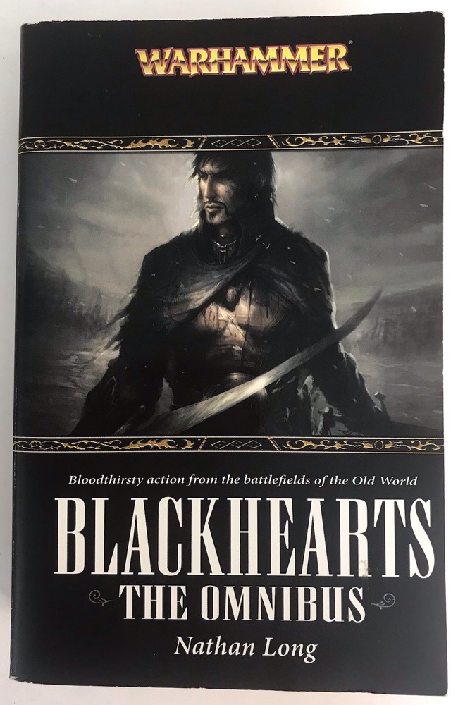 Warhammer Blackhearts : The Omnibus by Nathan Long (2007 Trade Paperback)