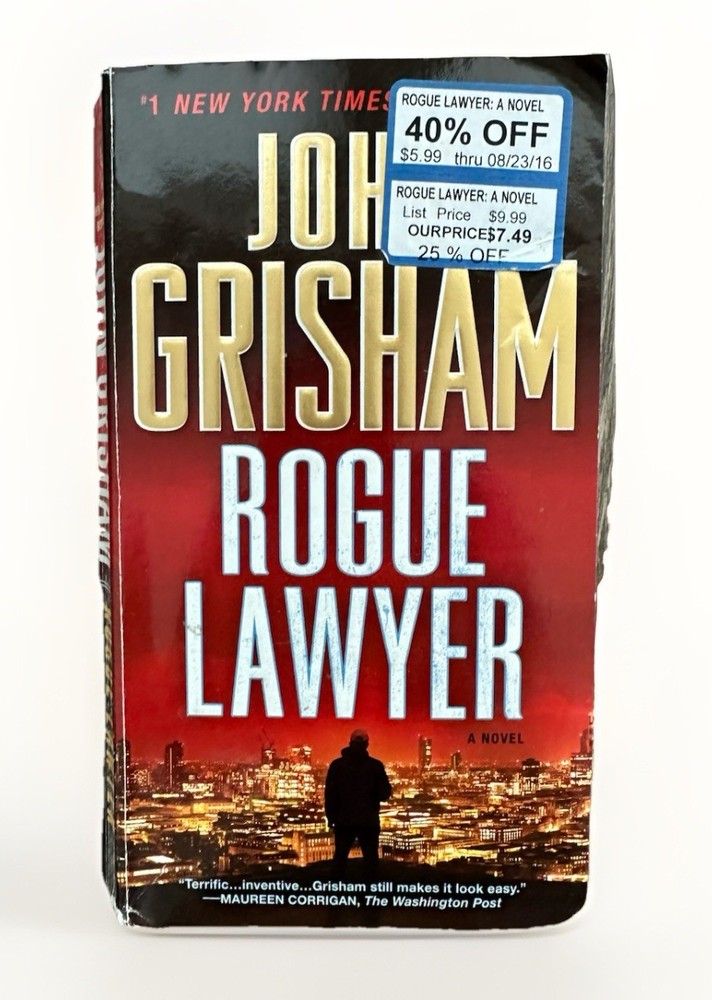 Rogue Lawyer : A Novel by John Grisham (2016, Mass Market)