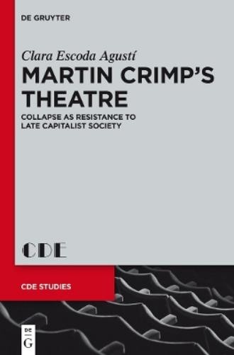 Clara Escoda Agusti Martin Crimp's Theatre (Hardback)