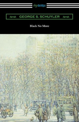 Black No More by Schuyler, George S., Used Good Condition, Free shipping in t...