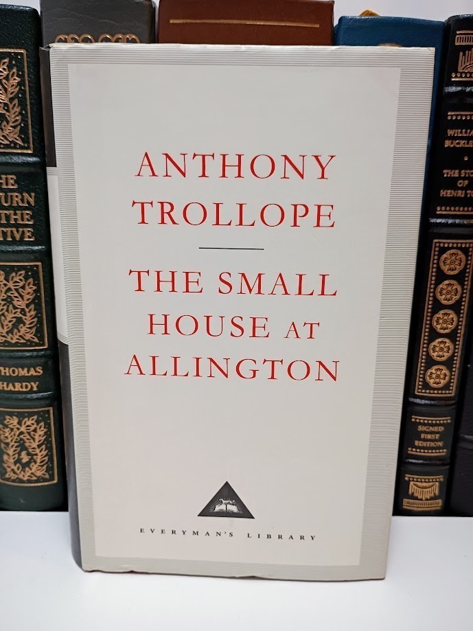 The Small House at Allington - Trollope - Chronicles of Barsetshire #5 -  HC