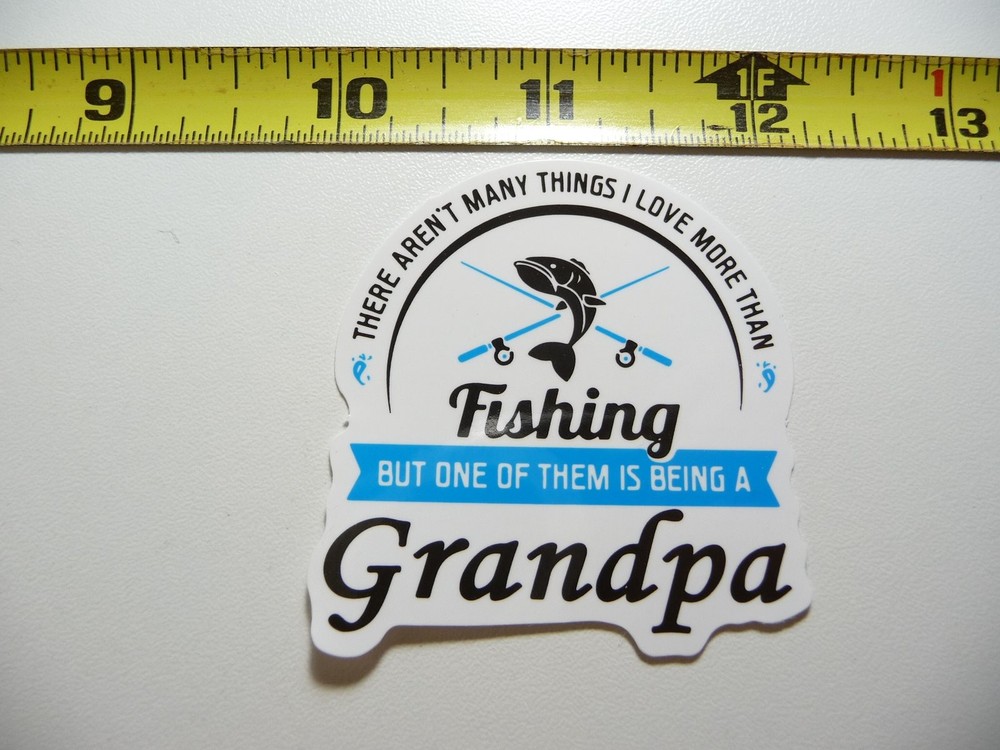 LOVE FISHING BEING A GRANDPA FISH DECAL STICKER FUN SPORT