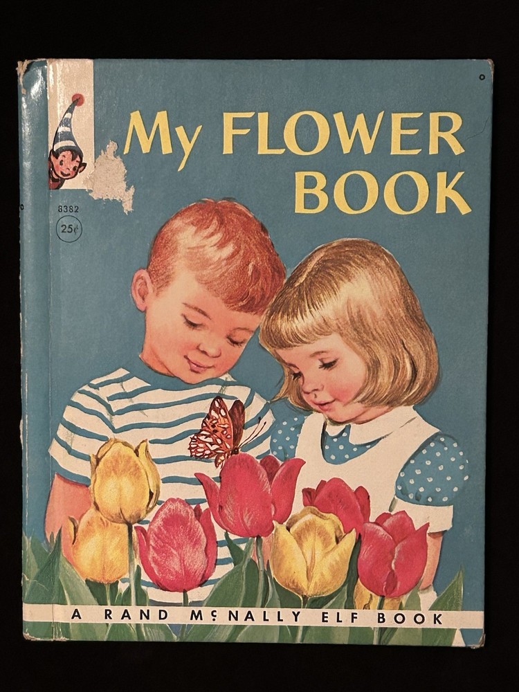 My Flower Book By Dorothy Landis 1961 Rand McNally Elf Book