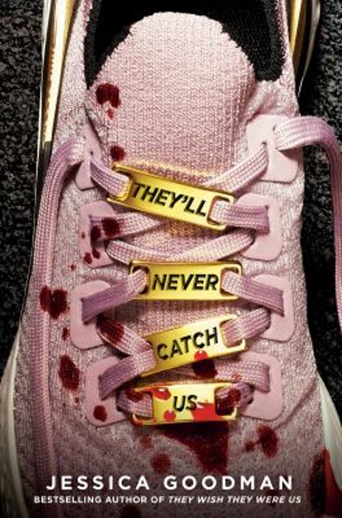 They'll Never Catch Us Hardcover Jessica GoodmanFree US Delivery | ISBN:0593114329