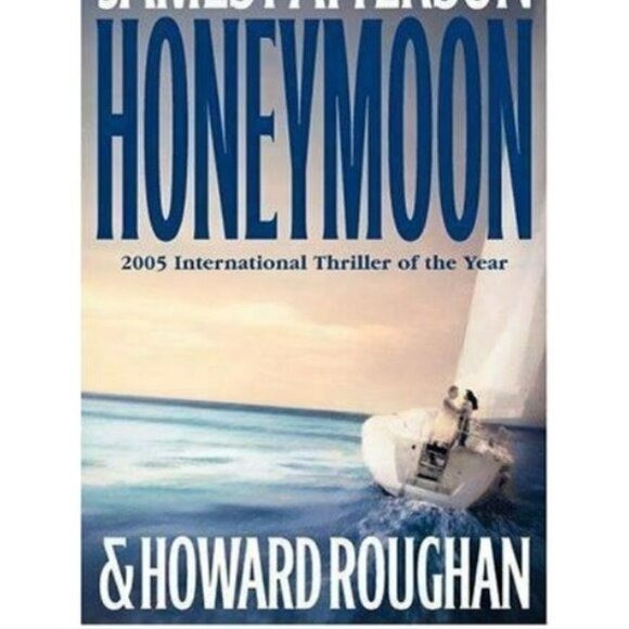 Honeymoon by Howard Roughan and James Patterson (2005).