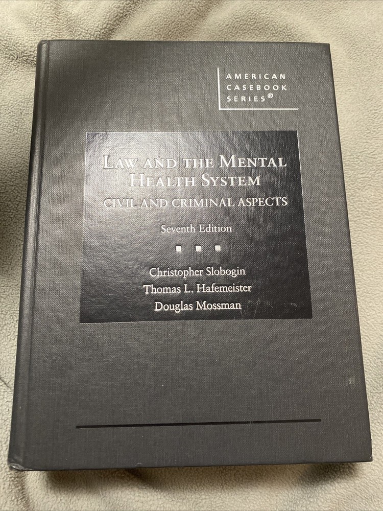 Law And The Mental Health System: Civil And Criminal Aspects 7th Edition