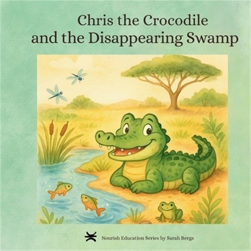 Chris the Crocodile & the Disappearing Swamp (Paperback or Softback)