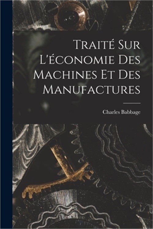 Trait� Sur L'�conomie Des Machines Et Des Manufactures (Paperback or Softback)
