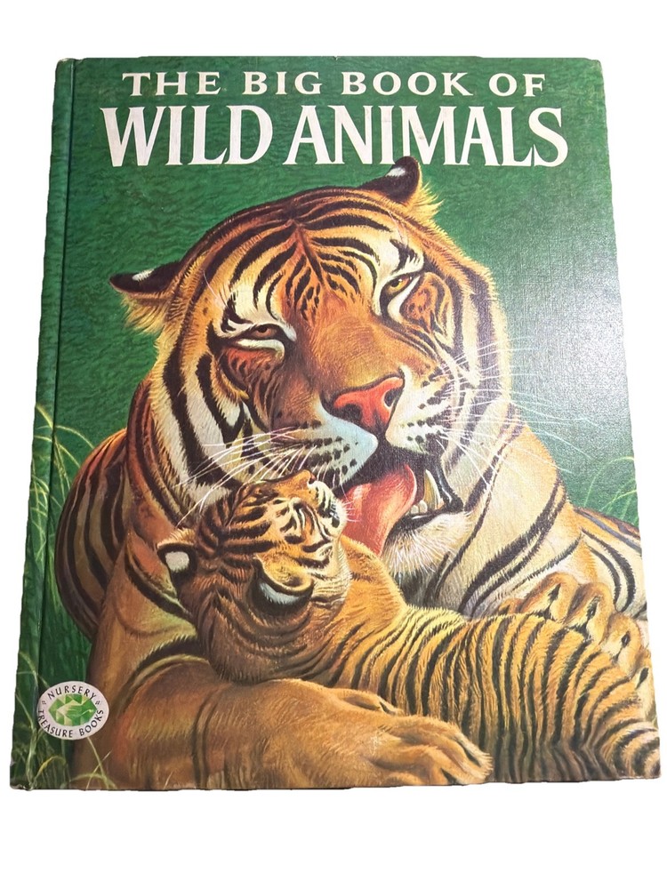 The Big Book of Wild Animals by Felix Sutton Nursery Treasure Books 1954