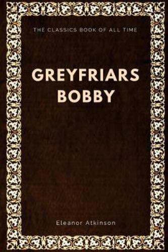Greyfriars Bobby by Atkinson, Eleanor, Like New Used, Free shipping in the US