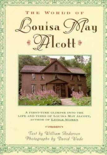 The World of Louisa May Alcott - Paperback By William Anderson - GOOD